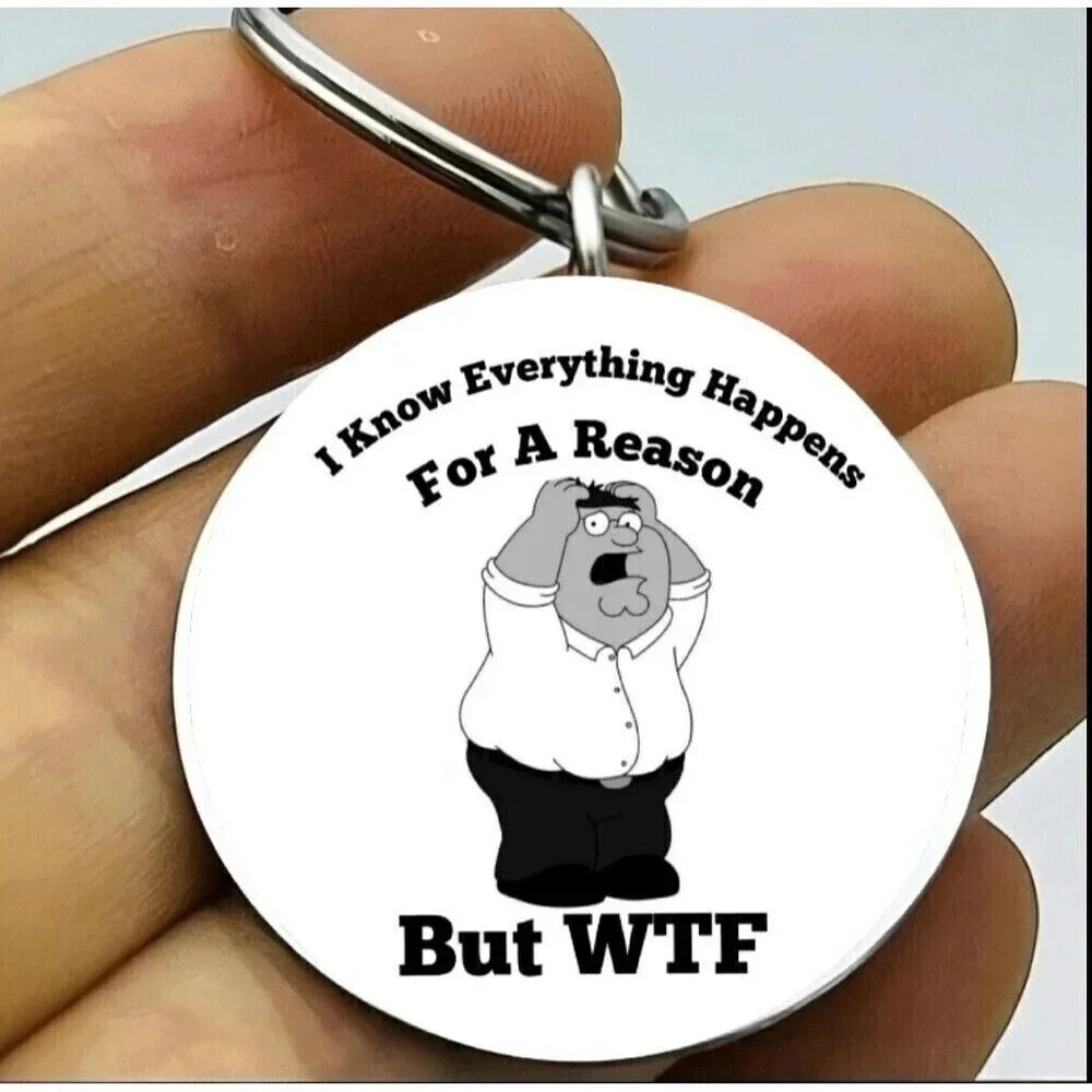 Funny David Griffin I Know Everything Happens For A Reason But Wtf Keychain